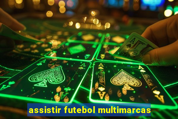 assistir futebol multimarcas